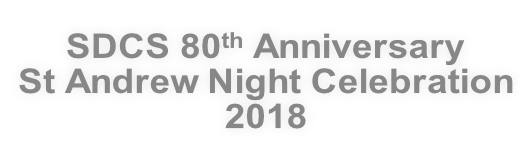 SDCS 80th Anniversary  St Andrew Night Celebration 2018