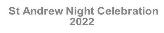 St Andrew Night Celebration 2022